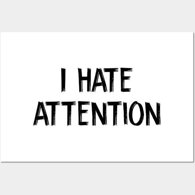 I hate attention white lies party Wall Art by TIHONA